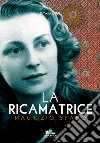 La ricamatrice. E-book. Formato EPUB ebook di Maurizio Spano