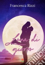 Luna di giorno. E-book. Formato EPUB