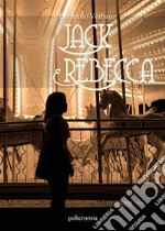 Jack e Rebecca. E-book. Formato EPUB ebook