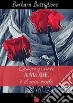 Questo grande Amore è il mio vanto. E-book. Formato EPUB ebook