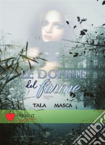 Le donne del fiume. E-book. Formato EPUB ebook di Tala Masca