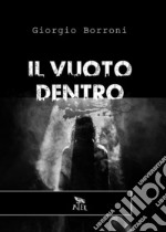 Il vuoto dentro. E-book. Formato EPUB ebook