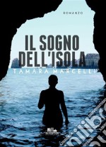 Il sogno dell&apos;isola. E-book. Formato EPUB