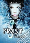 J. Frost - Aurora -. E-book. Formato EPUB ebook