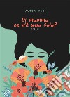 Di mamma ce n&apos;e` una sola?. E-book. Formato EPUB ebook