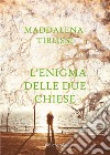 L'enigma delle due chiese. E-book. Formato EPUB ebook