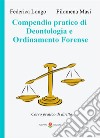 Compedio pratico di Deontologia e Ordinamento ForenseCorso pratico di diritto. E-book. Formato EPUB ebook