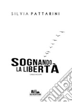 Sognando la libertà. E-book. Formato EPUB ebook