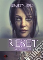 Reset - Stay with me. E-book. Formato EPUB