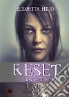 Reset - Stay with me. E-book. Formato EPUB ebook di Elisabetta Ferro