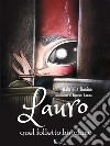 Lauro, quel folletto birichino. E-book. Formato EPUB ebook