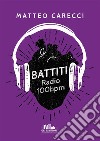 Battiti.Radio 100 bpm. E-book. Formato EPUB ebook