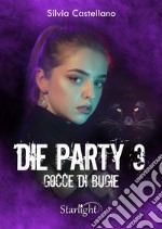 Die Party 3 - Gocce di bugie. E-book. Formato EPUB ebook