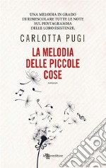 La melodia delle piccole cose. E-book. Formato EPUB