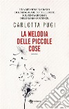 La melodia delle piccole cose. E-book. Formato EPUB ebook