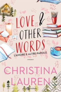 Love and Other Words. L’amore e altre parole. E-book. Formato EPUB