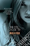 Mala vida. E-book. Formato EPUB ebook di Cristel Caccetta