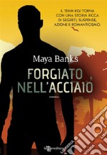 Forgiato nell&apos;acciaio. E-book. Formato EPUB