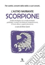 L&apos;astro narrante – Scorpione. E-book. Formato EPUB ebook