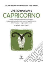 L&apos;astro narrante – Capricorno. E-book. Formato EPUB ebook