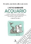 L&apos;astro narrante – Acquario. E-book. Formato EPUB ebook