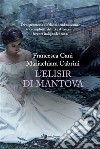 L&apos;elisir di Mantova. E-book. Formato EPUB ebook