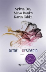 Oltre il desiderio. E-book. Formato EPUB ebook