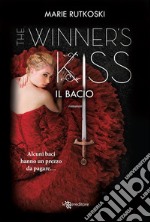 The winner&apos;s kiss. Il bacio. E-book. Formato EPUB ebook