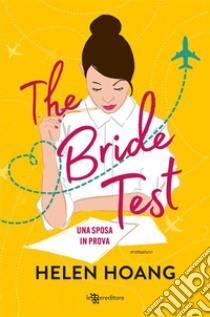 The Bride Test. Una sposa in prova. E-book. Formato EPUB ebook di Helen Hoang