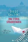 Una storia straordinaria. E-book. Formato EPUB ebook