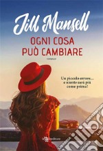 Ogni cosa può cambiare. E-book. Formato EPUB