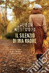 Il silenzio di mia madre. E-book. Formato EPUB ebook di Lauren Westwood