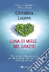 Luna di miele... No, grazie!. E-book. Formato EPUB ebook