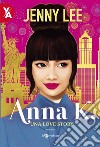 Anna K.: Una Love Story. E-book. Formato EPUB ebook