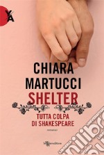 Shelter – Tutta colpa di Shakespeare. E-book. Formato EPUB ebook