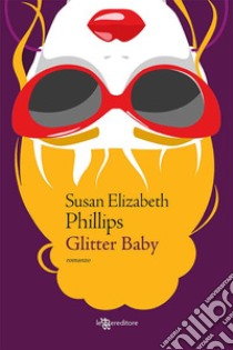 Glitter Baby. E-book. Formato EPUB ebook di Susan Elizabeth Phillips