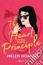 The Heart Principle. L&apos;ipotenusa dell&apos;amore. E-book. Formato EPUB ebook