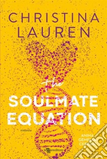 The Soulmate Equation. Anima gemella cercasi. E-book. Formato EPUB ebook di Christina Lauren