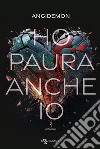 Ho paura anche io. E-book. Formato EPUB ebook