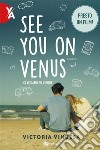 See You on Venus. Ci vediamo su Venere. E-book. Formato EPUB ebook