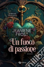 Un fuoco di passione. E-book. Formato EPUB ebook