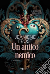 Un antico nemico. E-book. Formato EPUB ebook di Jeaniene Frost