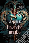 Un antico nemico. E-book. Formato EPUB ebook di Jeaniene Frost