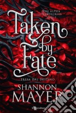 Taken by Fate. Presa dal fato. E-book. Formato EPUB ebook