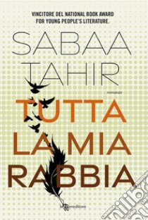 Tutta la mia rabbia. E-book. Formato EPUB ebook di Sabaa Tahir