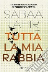 Tutta la mia rabbia. E-book. Formato EPUB ebook di Sabaa Tahir