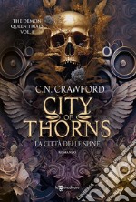 City of Thorns. La città delle spine. E-book. Formato EPUB ebook