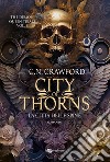 City of Thorns. La città delle spine. E-book. Formato EPUB ebook