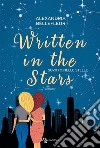 Written in the Stars. Scritto nelle stelle. E-book. Formato EPUB ebook