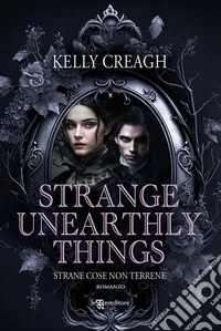 Strange Unearthly Things. Strane cose non terrene. E-book. Formato EPUB ebook